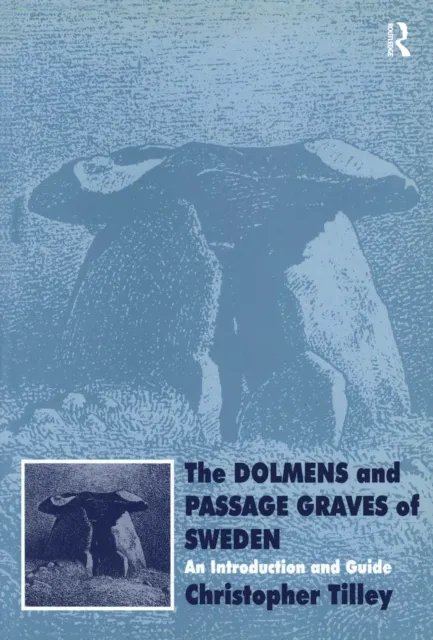 Dolmens and Passage Graves of Sweden
