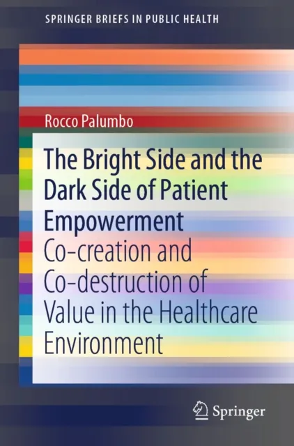 Bright Side and the Dark Side of Patient Empowerment