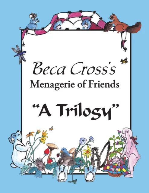 Beca Cross'S Menagerie of Friends