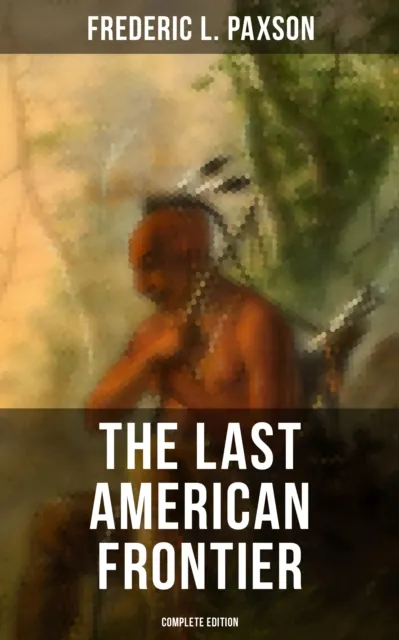 Last American Frontier (Complete Edition)