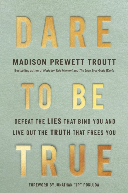 Dare to Be True