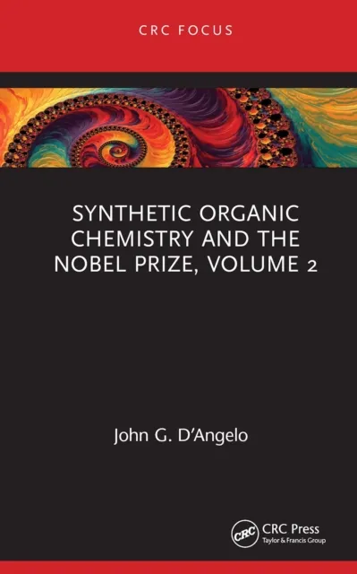 Synthetic Organic Chemistry and the Nobel Prize, Volume 2