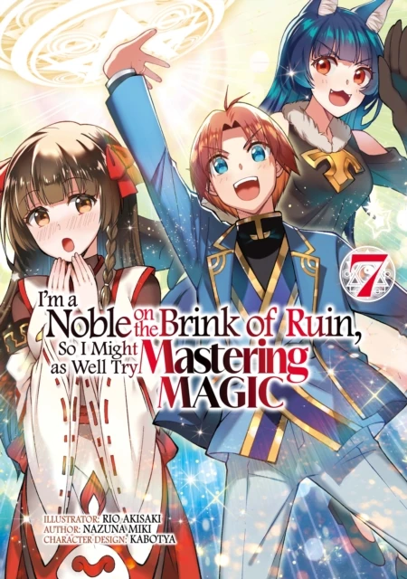 I'm a Noble on the Brink of Ruin, So I Might as Well Try Mastering Magic (Manga): Volume 7