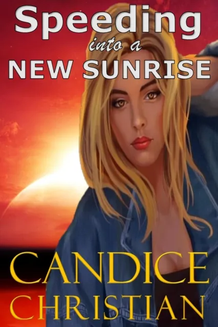 Speeding into a New Sunrise