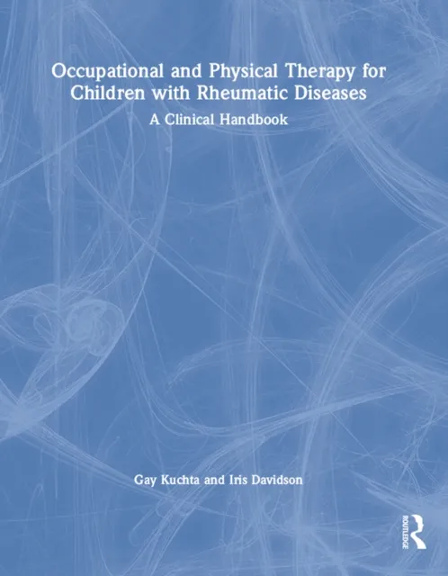 Occupational and Physical Therapy for Children with Rheumatic Diseases