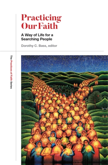 Practicing Our Faith