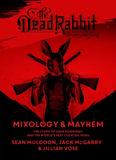 Dead Rabbit Mixology & Mayhem
