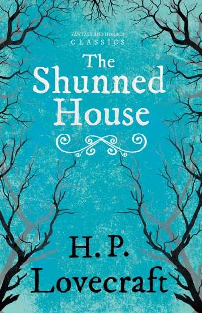 Shunned House (Fantasy and Horror Classics)