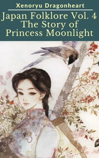 Japan Folklore Vol. 4 The Tale of Princess Moonlight