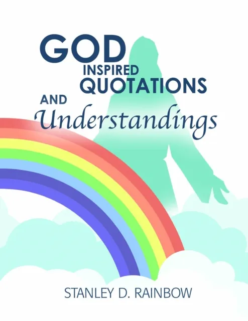 God Inspired Quotations and Understandings