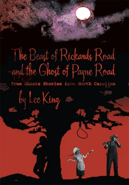 Beast of Rickards Road and the Ghost of Payne Road