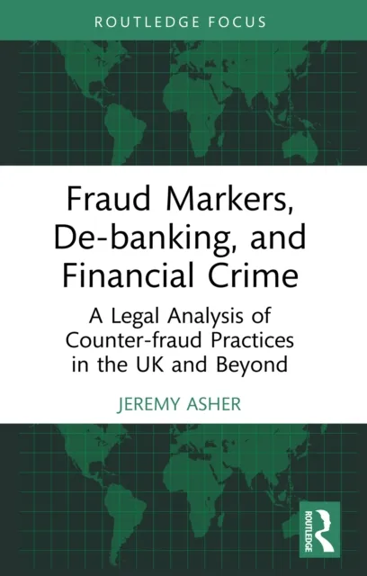 Fraud Markers, De-banking, and Financial Crime