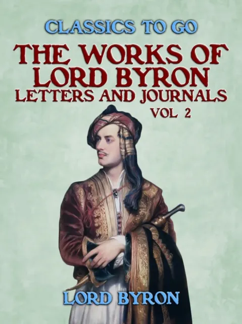 Works Of Lord Byron, Letters and Journals, Vol 2