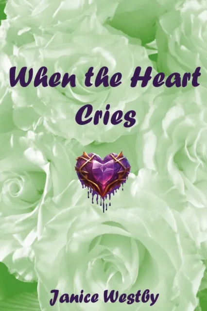 When the Heart Cries