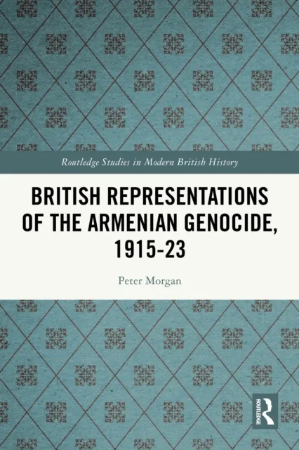 British Representations of the Armenian Genocide, 1915-23