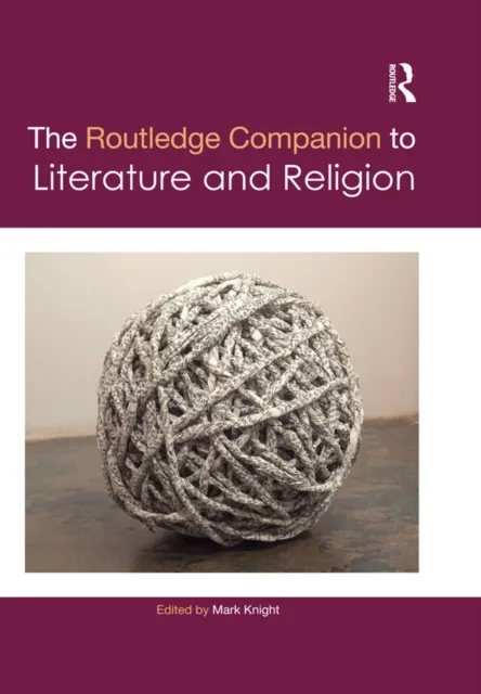 Routledge Companion to Literature and Religion