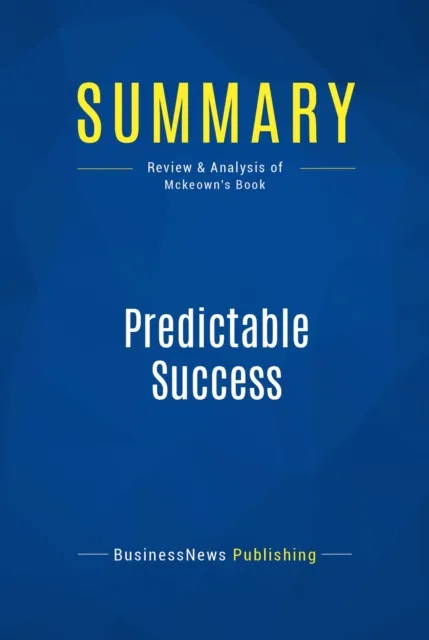 Summary: Predictable Success
