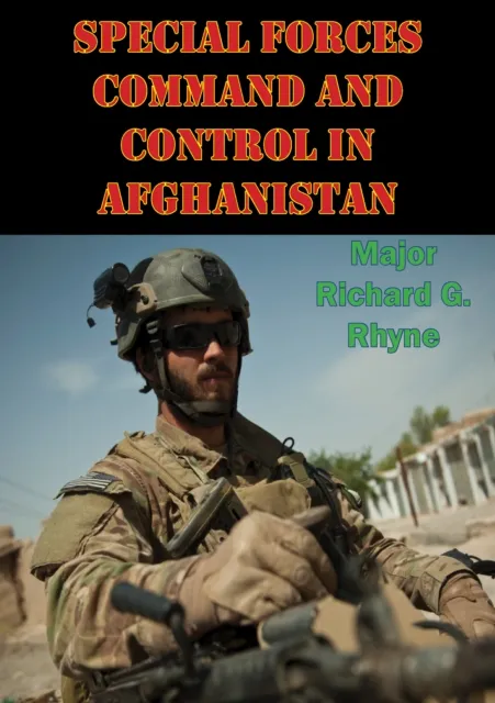 Special Forces Command And Control In Afghanistan