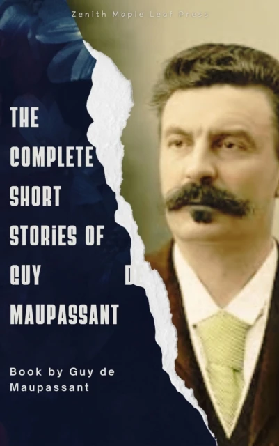 Complete Short Stories of Guy de Maupassant