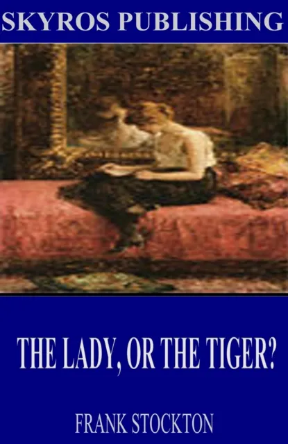 Lady, or the Tiger?