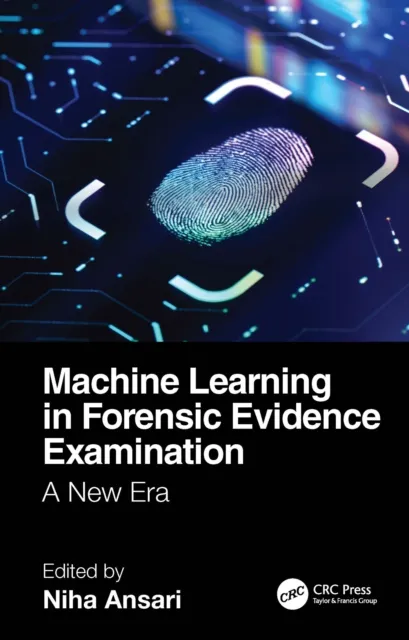 Machine Learning in Forensic Evidence Examination