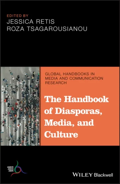 Handbook of Diasporas, Media, and Culture
