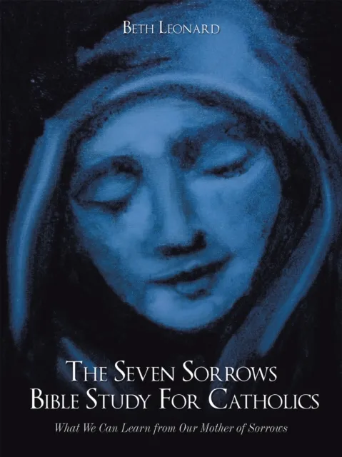 Seven Sorrows Bible Study for Catholics
