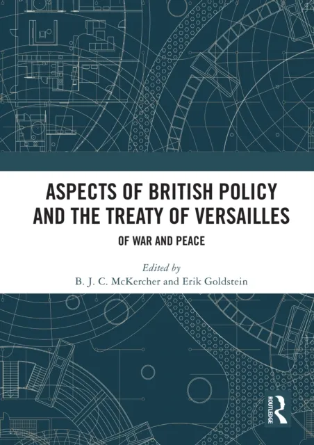 Aspects of British Policy and the Treaty of Versailles