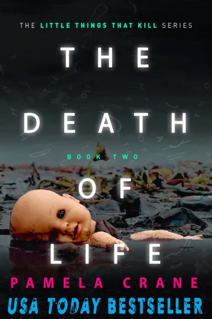 The Death of Life : A twisty private investigator thriller