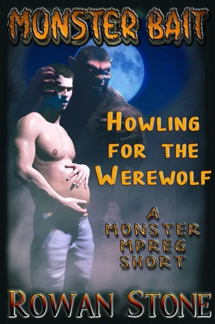 Howling for the Werewolf (A Monster Mpreg Short)