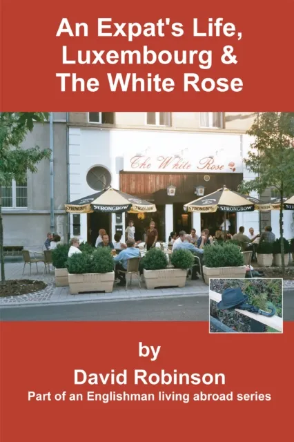 Expat's Life, Luxembourg & the White Rose