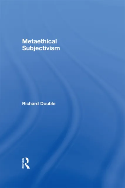Metaethical Subjectivism