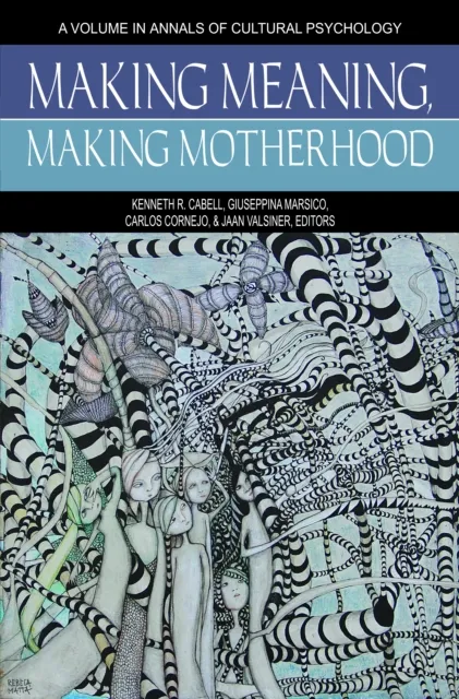 Making Meaning, Making Motherhood