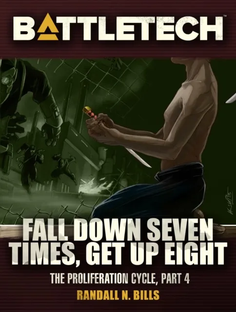 BattleTech: Fall Down Seven Times, Get Up Eight (Proliferation Cycle #4)