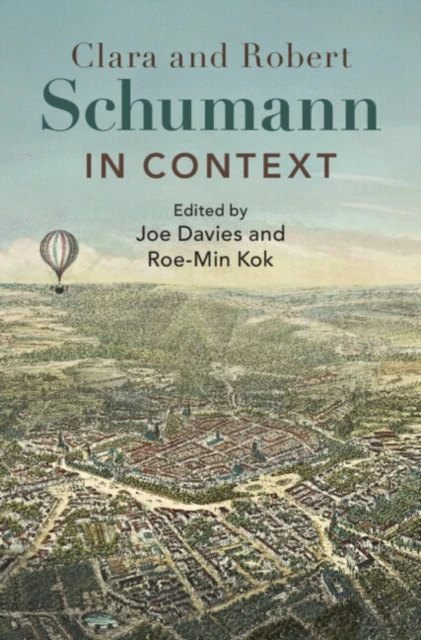 Clara and Robert Schumann in Context