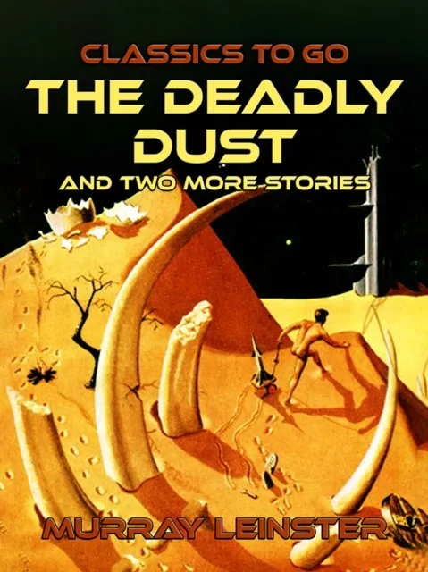 Deadly Dust and two more stories