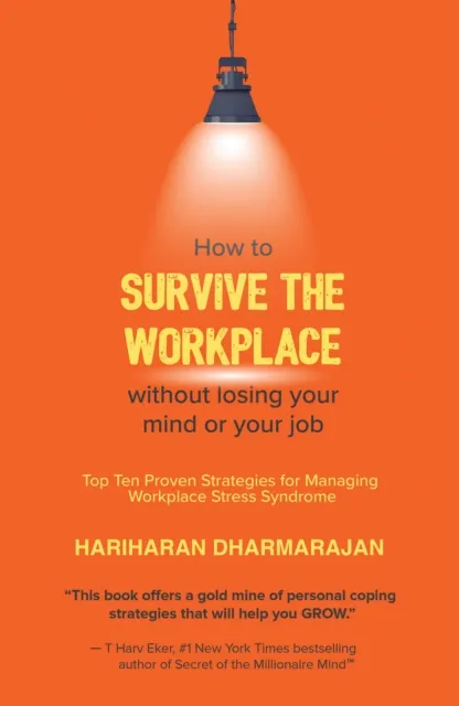 How to Survive the Workplace Without Losing Your Mind or Job