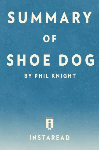 Summary of Shoe Dog