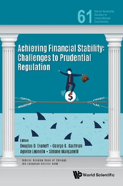 Achieving Financial Stability: Challenges To Prudential Regulation