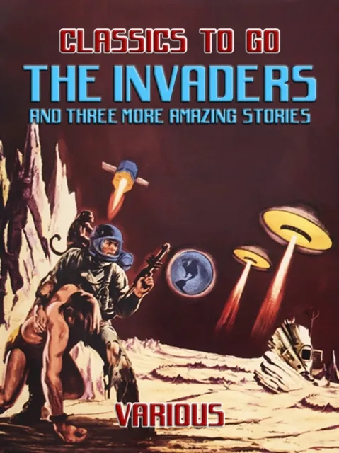Invaders and Three More Amazing Tales