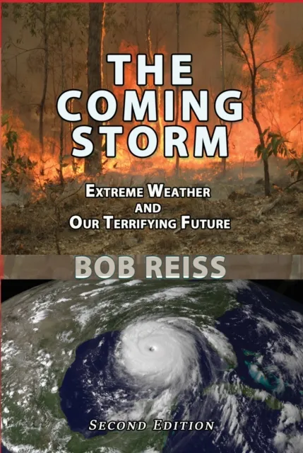 Coming Storm: Extreme Weather and Our Terrifying Future