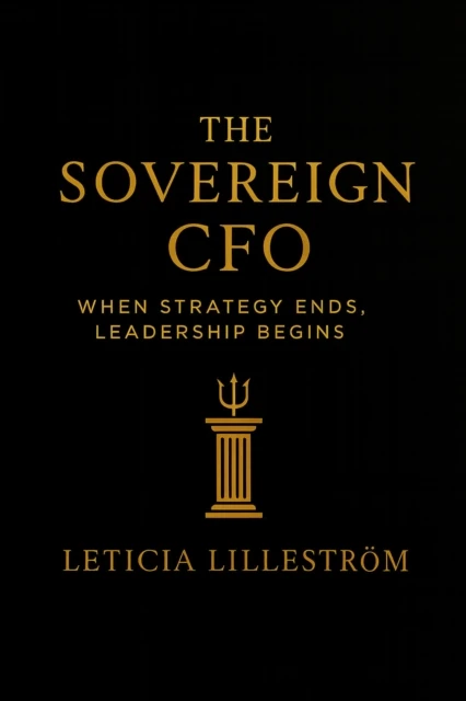 Sovereign CFO: When Strategy Ends, Leadership Begins