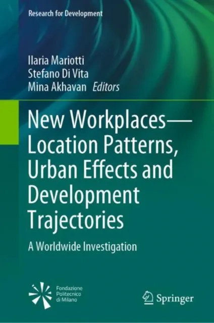 New Workplaces-Location Patterns, Urban Effects and Development Trajectories
