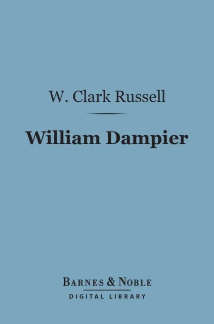 William Dampier (Barnes & Noble Digital Library)