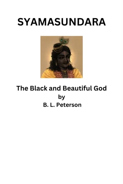 Syamusundara - The Black and Beautiful God