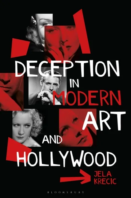 Deception in Modern Art and Hollywood