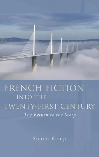 French Fiction into the Twenty-First Century