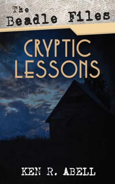 Beadle Files: Cryptic Lessons