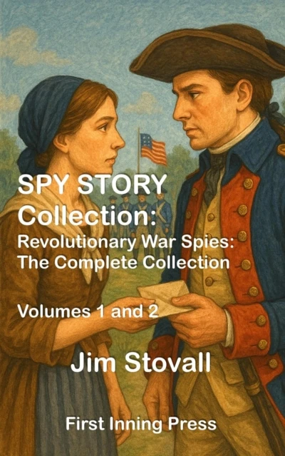 Spy Story Collection: Revolutionary War Spies