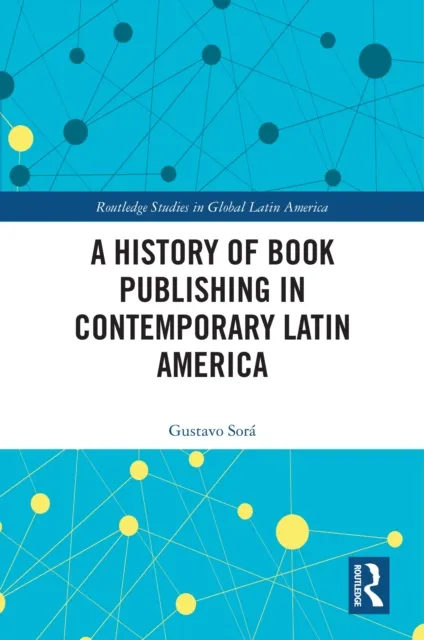 History of Book Publishing in Contemporary Latin America